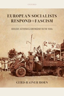 European Socialists Respond to Fascism: Ideology, Activism and Contingency in the 1930s (eBook, ePUB) - Horn, Gerd-Rainer