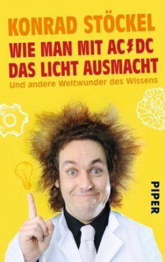 Wie man mit AC/DC das Licht ausmacht - Stöckel, Konrad