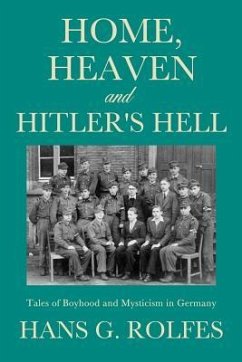 Home, Heaven and Hitler's Hell - Rolfes, Hans G.