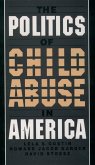 The Politics of Child Abuse in America (eBook, PDF) The Politics of Child Abuse in America (eBook, PDF)