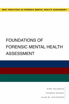Foundations of Forensic Mental Health Assessment (eBook, PDF) - Heilbrun, Kirk; Grisso, Thomas; Goldstein, Alan