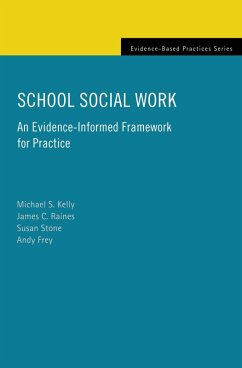 School Social Work (eBook, PDF) - Kelly, Michael S.; Raines, James C.; Stone, Susan; Frey, Andy