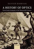 A History of Optics from Greek Antiquity to the Nineteenth Century (eBook, ePUB)