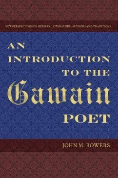 An Introduction to the Gawain Poet - Bowers, John M