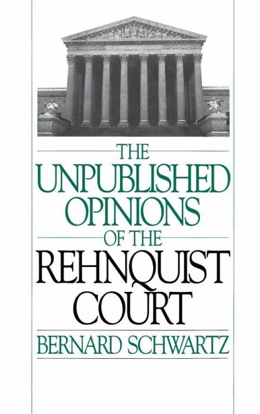 The Unpublished Opinions of the Rehnquist Court (eBook, PDF) The Unpublished Opinions of the Rehnquist Court (eBook, PDF)