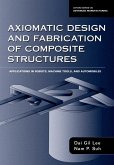 Axiomatic Design and Fabrication of Composite Structures (eBook, PDF)