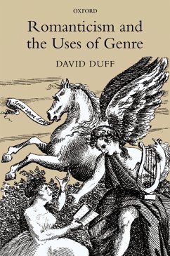 Romanticism and the Uses of Genre (eBook, ePUB) - Duff, David