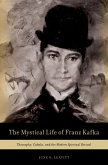 The Mystical Life of Franz Kafka (eBook, ePUB)