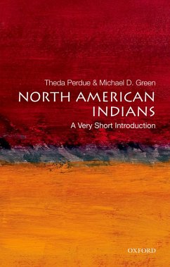 North American Indians: A Very Short Introduction (eBook, PDF) - Perdue, Theda; Green, Michael D.
