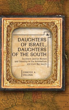 Daughters of Israel, Daughters of the South - Stollman, Jennifer