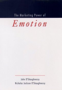 The Marketing Power of Emotion (eBook, PDF) - O'Shaughnessy, John; O'Shaughnessy, Nicholas Jackson