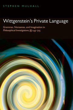 Wittgenstein's Private Language (eBook, PDF) - Mulhall, Stephen