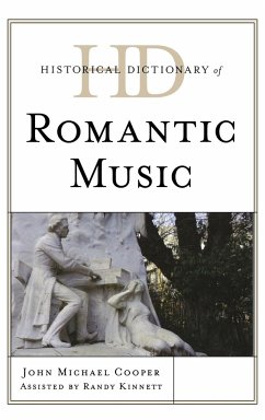 Historical Dictionary of Romantic Music - Cooper, John Michael