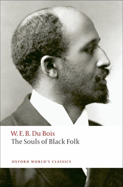 The Souls of Black Folk (eBook, ePUB) The Souls of Black Folk (eBook, ePUB)