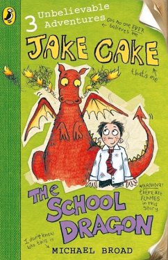 Jake Cake: The School Dragon (eBook, ePUB) - Broad, Michael