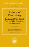 Eadmer of Canterbury: Lives and Miracles of Saints Oda, Dunstan, and Oswald (eBook, PDF)
