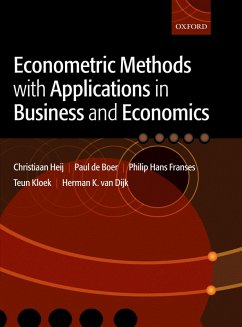 Econometric Methods with Applications in Business and Economics (eBook, ePUB) - Heij, Christiaan; de Boer, Paul; Franses, Philip Hans; Kloek, Teun; Dijk, Herman K. van; All at the Erasmus University in Rotterdam