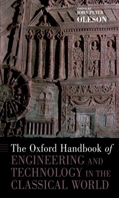 The Oxford Handbook of Engineering and Technology in the Classical World (eBook, PDF) - Peter Oleson, John