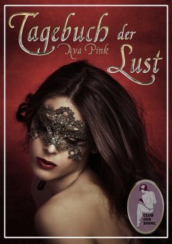 Tagebuch der Lust (eBook, PDF) - Pink, Ava