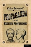 Propaganda in the Helping Professions (eBook, PDF)