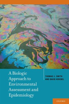 A Biologic Approach to Environmental Assessment and Epidemiology (eBook, PDF) - Smith, Thomas J.; Kriebel, David