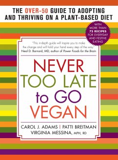 Never Too Late to Go Vegan - Adams, Carol J; Breitman, Patti; Messina, Virginia