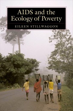 AIDS and the Ecology of Poverty (eBook, PDF) - Stillwaggon, Eileen