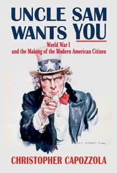 Uncle Sam Wants You (eBook, PDF) - Capozzola, Christopher