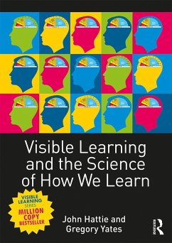 Visible Learning and the Science of How We Learn - Hattie, John (University of Melbourne, Australia); Yates, Gregory C. R.
