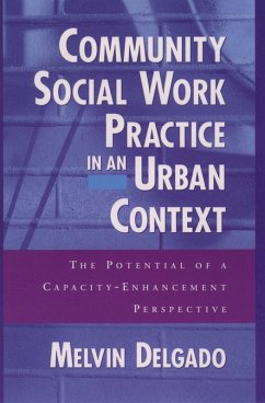 Community Social Work Practice in an Urban Context (eBook, PDF) - Delgado, Melvin