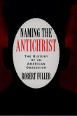 Naming the Antichrist (eBook, PDF)