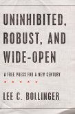 Uninhibited, Robust, and Wide-Open (eBook, PDF)