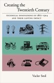 Creating the Twentieth Century (eBook, ePUB)