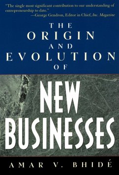 The Origin and Evolution of New Businesses (eBook, ePUB) - Bhide, Amar V.