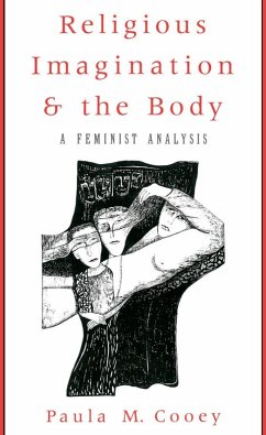 Religious Imagination and the Body (eBook, PDF) - Cooey, Paula M.