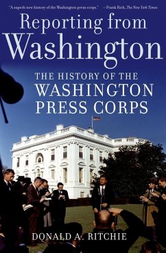 Reporting from Washington (eBook, ePUB) - Ritchie, Donald A.