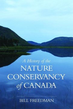 A History of the Nature Conservancy of Canada - Freedman, Bill
