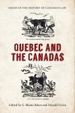 Essays in the History of Canadian Law, Volume XI: Quebec and the Canadas