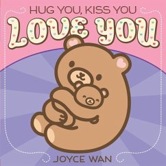 Hug You, Kiss You, Love You - Wan, Joyce