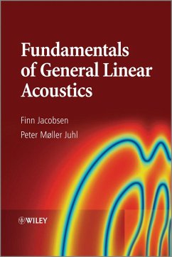 Fundamentals of General Linear Acoustics - Jacobsen, Finn; Juhl, Peter Moller