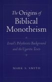 The Origins of Biblical Monotheism (eBook, ePUB)