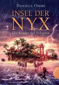 Die Kinder der Schatten / Insel der Nyx Bd.2 - Ohms, Daniela