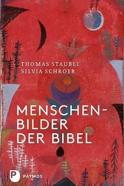 Menschenbilder der Bibel - Straubli, Thomas;Schroer, Silvia