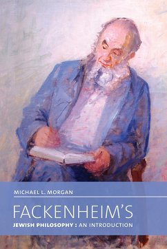 Fackenheim's Jewish Philosophy - Morgan, Michael L