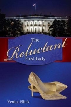 The Reluctant First Lady - Ellick, Venita