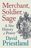 Merchant, Soldier, Sage (eBook, ePUB) Merchant, Soldier, Sage (eBook, ePUB)
