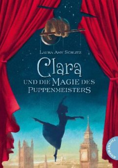 Clara und die Magie des Puppenmeisters - Schlitz, Laura A.