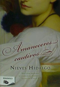 Amaneceres cautivos - Hidalgo, Nieves