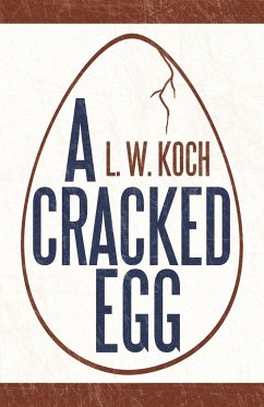 A Cracked Egg - Koch, L. W.