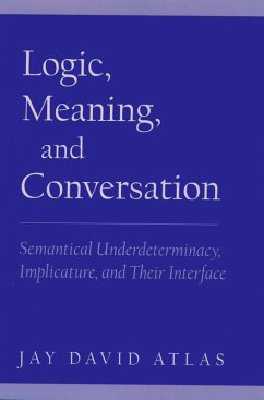 Logic, Meaning, and Conversation (eBook, PDF) - Atlas, Jay David